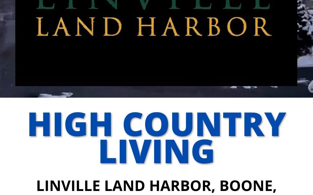 High Country Living: Linville Land Harbor vs Boone & Banner Elk